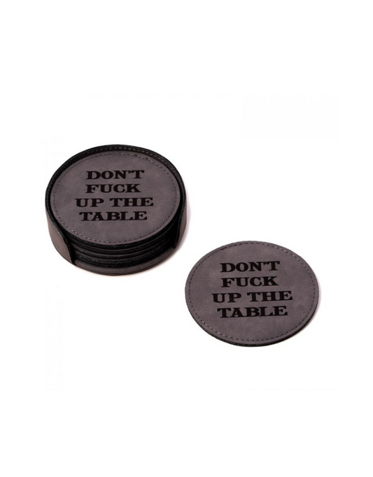 Don't F*ck Up The Table Coasters