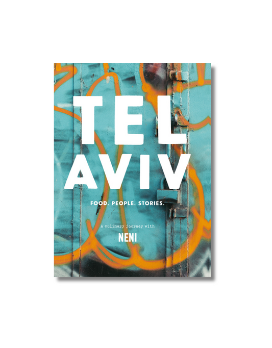 TEL AVIV: Food. People. Stories. A Culinary Journey With NENI